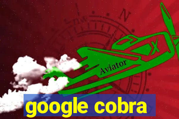 google cobra